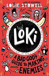 Kartonierter Einband Loki 04. A Bad God's Guide to Making Enemies von Louie Stowell