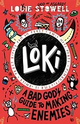 Kartonierter Einband Loki: A Bad God's Guide to Making Enemies von Stowell Louie