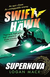 Couverture cartonnée Swift and Hawk: Supernova de Logan Macx