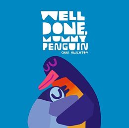 Reliure en carton Well Done, Mummy Penguin de Chris Haughton