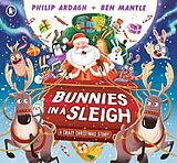 Couverture cartonnée Bunnies in a Sleigh: A Crazy Christmas Story! de Philip Ardagh