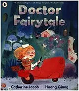 Kartonierter Einband Doctor Fairytale von Catherine Jacob