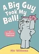Kartonierter Einband A Big Guy Took My Ball! von Mo Willems