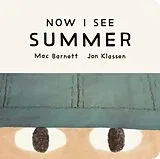 Pappband Now I See Summer von Mac Barnett