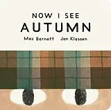 Pappband Now I See Autumn von Mac Barnett