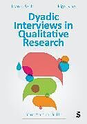 Couverture cartonnée Dyadic Interviews in Qualitative Research de Joanna Szulc, King Nigel