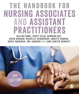 E-Book (epub) The Handbook for Nursing Associates and Assistant Practitioners von Gillian Rowe, Scott Ellis, Deborah Gee