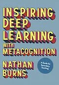 E-Book (epub) Inspiring Deep Learning with Metacognition von Nathan Burns