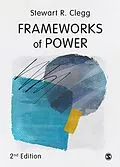 E-Book (epub) Frameworks of Power von Stewart R Clegg