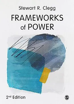 E-Book (epub) Frameworks of Power von Stewart R Clegg