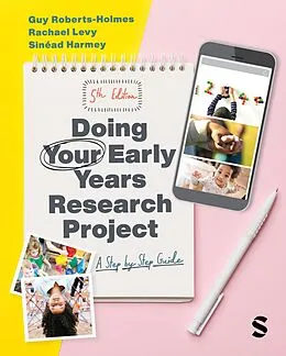 E-Book (epub) Doing Your Early Years Research Project von Guy Roberts-Holmes, Rachael Levy, Sinead Harmey