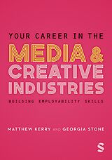 eBook (epub) Your Career in the Media & Creative Industries de Georgia Stone, Matthew Kerry