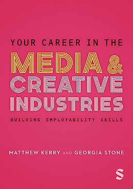 eBook (epub) Your Career in the Media & Creative Industries de Georgia Stone, Matthew Kerry