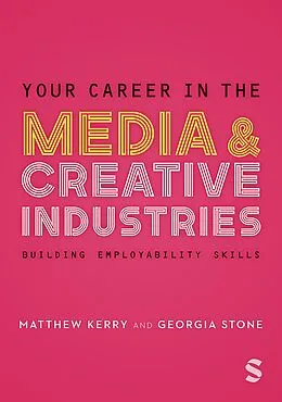 E-Book (epub) Your Career in the Media & Creative Industries von Georgia Stone, Matthew Kerry