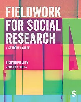 E-Book (epub) Fieldwork for Social Research von Richard Phillips, Jennifer Johns