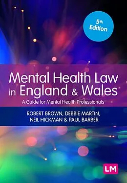 E-Book (epub) Mental Health Law in England and Wales von Robert Brown, Debbie Martin, Neil Hickman