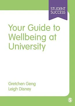 E-Book (epub) Your Guide to Wellbeing at University von Gretchen Geng, Leigh Disney