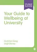 E-Book (epub) Your Guide to Wellbeing at University von Gretchen Geng, Leigh Disney