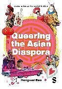 Couverture cartonnée Queering the Asian Diaspora de Bao Hongwei