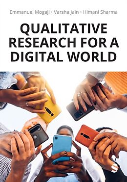 Couverture cartonnée Qualitative Research for a Digital World de Emmanuel Mogaji, Varsha Jain, Himani Sharma