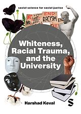 Couverture cartonnée Whiteness, Racial Trauma, and the University de Keval Harshad