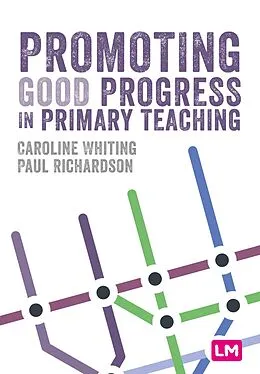 E-Book (pdf) Promoting Good Progress in Primary Schools von Caroline Whiting, Paul Richardson