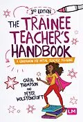 E-Book (epub) The Trainee Teacher's Handbook von Carol Thompson, Peter Wolstencroft