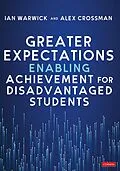 E-Book (epub) Greater Expectations: Enabling Achievement for Disadvantaged Students von Ian Warwick, Alex Crossman