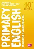E-Book (epub) Primary English: Knowledge and Understanding von Jane A Medwell, David Wray, George E Moore