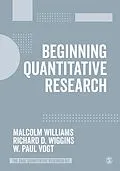 E-Book (epub) Beginning Quantitative Research von Malcolm Williams, Richard D. Wiggins, W. P. Vogt
