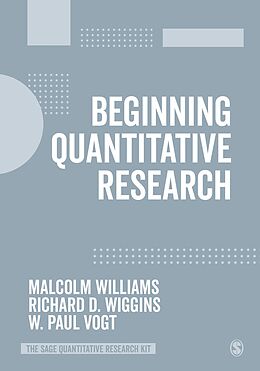 E-Book (epub) Beginning Quantitative Research von Malcolm Williams, Richard D. Wiggins, W. P. Vogt