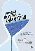 E-Book (epub) Outcome Measures and Evaluation in Counselling and Psychotherapy von Chris Evans, Jo-Anne Carlyle