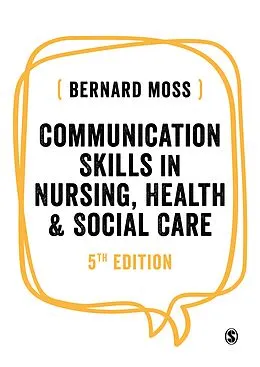E-Book (pdf) Communication Skills in Nursing, Health and Social Care von Bernard Moss