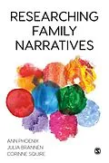 E-Book (pdf) Researching Family Narratives von Ann Phoenix, Julia Brannen, Corinne Squire