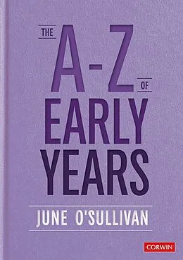 E-Book (epub) The A to Z of Early Years von June O'Sullivan
