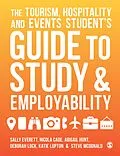 E-Book (epub) The Tourism, Hospitality and Events Student's Guide to Study and Employability von Sally Everett, Nicola Cade, Abigail Hunt