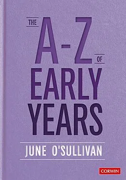 E-Book (epub) The A to Z of Early Years von June O'Sullivan