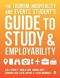 E-Book (epub) The Tourism, Hospitality and Events Student's Guide to Study and Employability von Sally Everett, Nicola Cade, Abigail Hunt