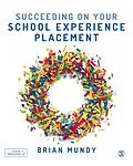 E-Book (pdf) Succeeding on your School Experience Placement von Brian Mundy