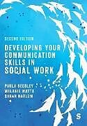 Couverture cartonnée Developing Your Communication Skills in Social Work de Paula Beesley, Melanie Watts, Sarah Harlow