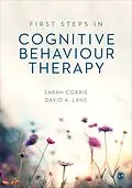 E-Book (epub) First Steps in Cognitive Behaviour Therapy von Sarah Corrie, David A. Lane