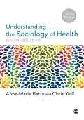 E-Book (epub) Understanding the Sociology of Health von Anne-Marie Barry, Chris Yuill