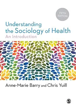 E-Book (epub) Understanding the Sociology of Health von Anne-Marie Barry, Chris Yuill