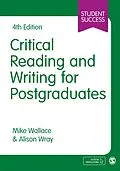PDF Critical Reading and Writing for Postgraduates von Mike Wallace, Alison Wray