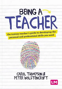 E-Book (epub) Being a Teacher von Carol Thompson, Peter Wolstencroft
