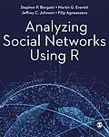 E-Book (epub) Analyzing Social Networks Using R von Stephen P. Borgatti, Martin G. Everett, Jeffrey C. Johnson