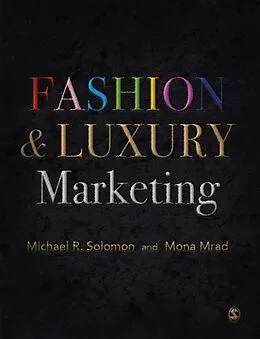 E-Book (epub) Fashion & Luxury Marketing von Michael R. Solomon, Mona Mrad