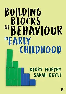 E-Book (epub) Building Blocks of Behaviour in Early Childhood von Kerry Murphy, Sarah Doyle