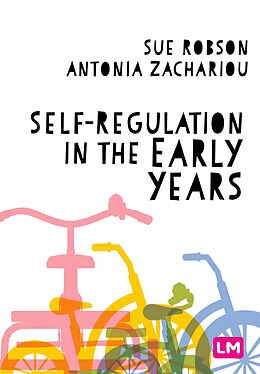 eBook (epub) Self-Regulation in the Early Years de Sue Robson, Antonia Zachariou