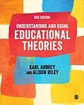 ePUB Understanding and Using Educational Theories von Karl Aubrey, Alison Riley